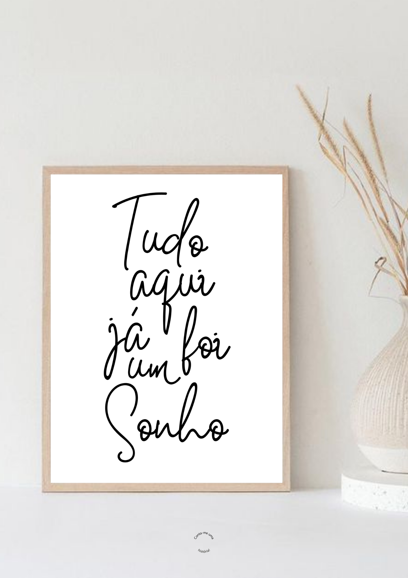 Quadro Tudo aqui já foi um sonho