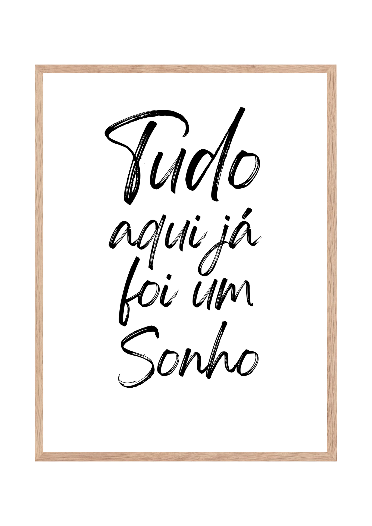 Quadro Tudo aqui já foi um sonho