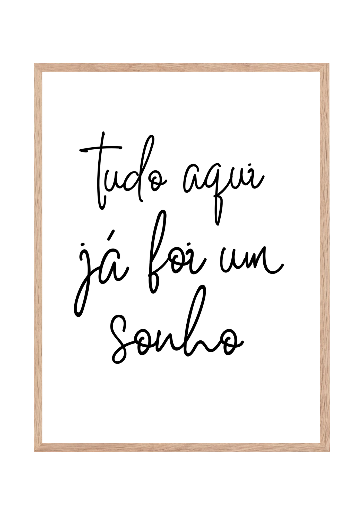 Quadro Tudo aqui já foi um sonho