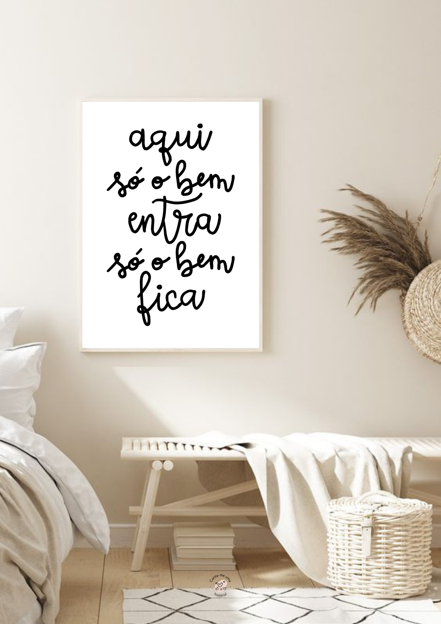 Quadro Aqui só o bem entra